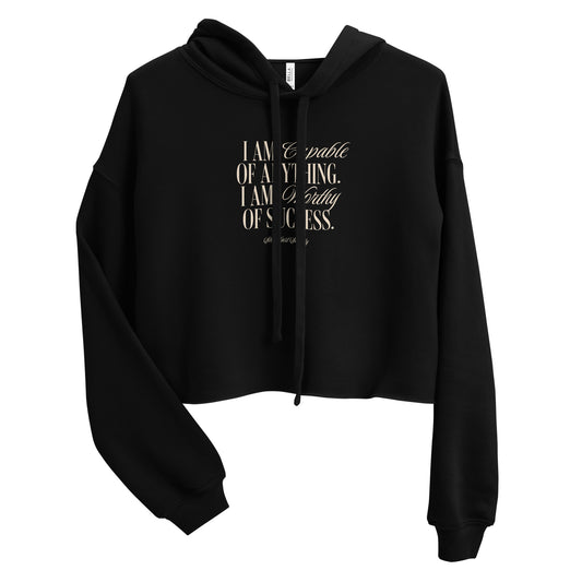 "I Am Capable" Steadfast Society Cropped Hoodie