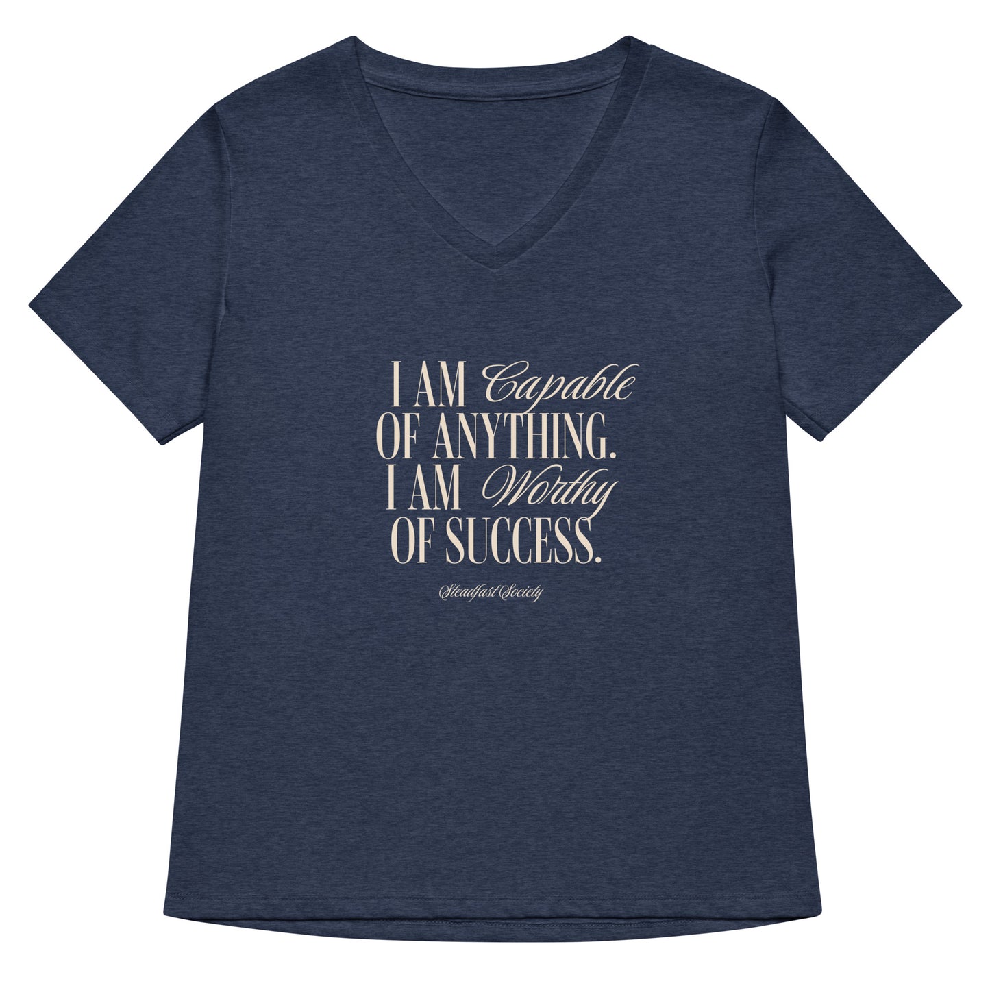 "I Am Capable" Steadfast Society Women's V-Neck T-shirt